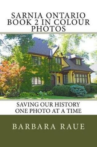 Cover of Sarnia Ontario Book 2 in Colour Photos