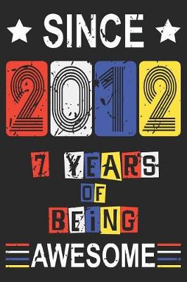 Book cover for 2012 7 Years Of Being Awesome