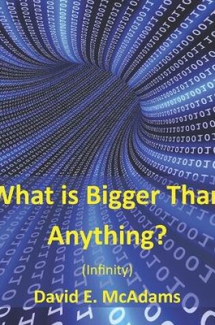 Cover of What is Bigger Than Anything?