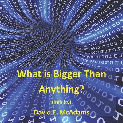 Book cover for What is Bigger Than Anything?