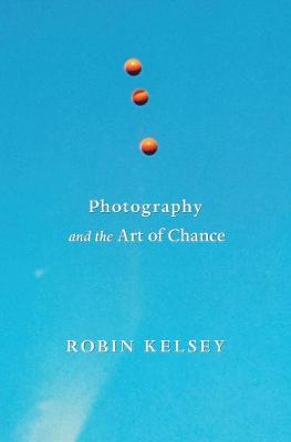 Book cover for Photography and the Art of Chance