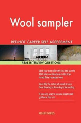 Cover of Wool Sampler Red-Hot Career Self Assessment Guide; 1184 Real Interview Questions