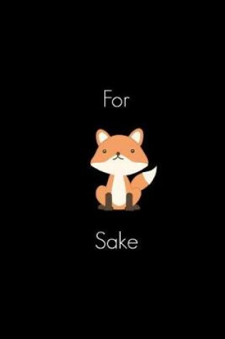 Cover of For 'fox' Sake