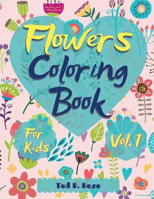 Book cover for Flowers Coloring Book for Kids Vol. 1