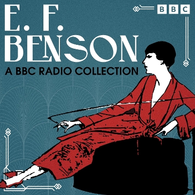 Book cover for E. F. Benson: A BBC Radio Collection