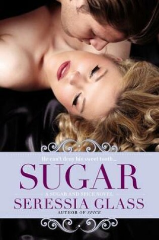 Cover of Sugar: A Sugar And Spice Novel