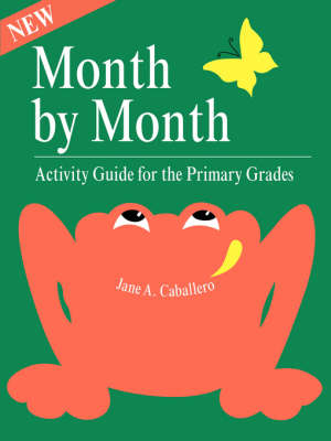 Book cover for Month by Month Activity Guide for the Primary Grades