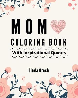 Cover of Mom Coloring Book With Inspirational Quotes