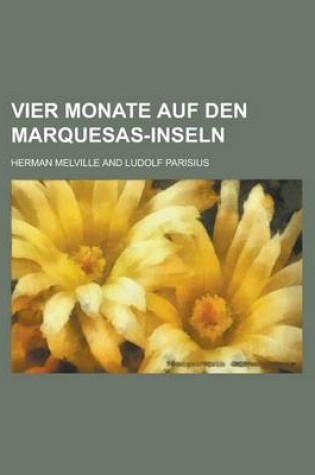 Cover of Vier Monate Auf Den Marquesas-Inseln