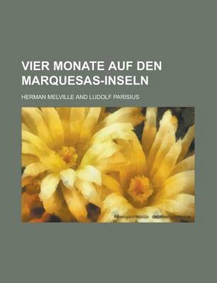 Book cover for Vier Monate Auf Den Marquesas-Inseln