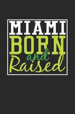 Book cover for Miami Born And Raised