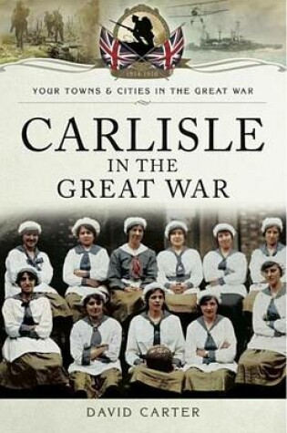 Cover of Carlisle in the Great War