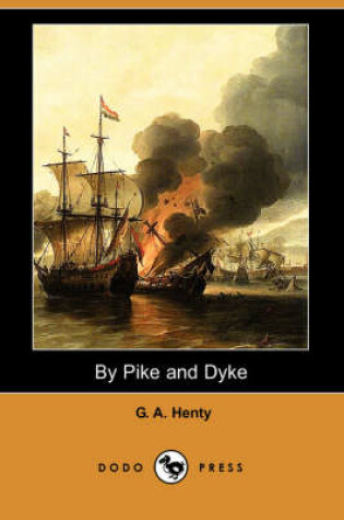 Cover of By Pike and Dyke (Dodo Press)