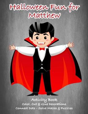 Book cover for Halloween Fun for Matthew Activity Book