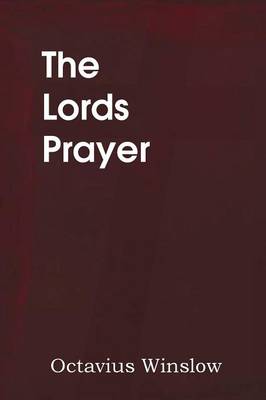 Book cover for The Lords Prayer, Its Spirit and Its Teaching