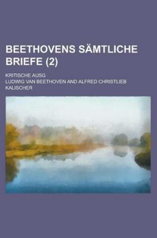 Cover of Beethovens Samtliche Briefe; Kritische Ausg (2 )