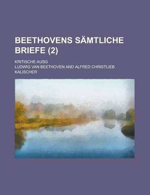 Book cover for Beethovens Samtliche Briefe; Kritische Ausg (2 )