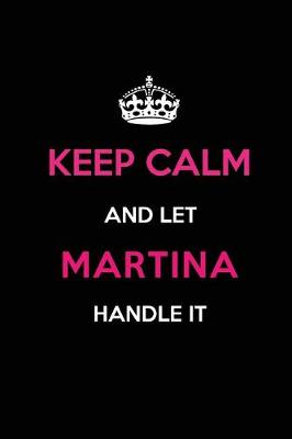 Book cover for Keep Calm and Let Martina Handle It