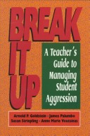 Book cover for Break it up: a Teacher's Guide to Managing Student Aggression