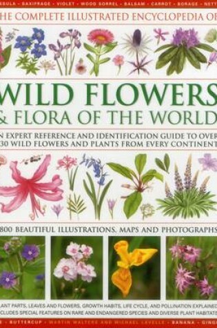 Cover of Complete Illustrated Encyclopedia of Wild Flowers & Flora of the World