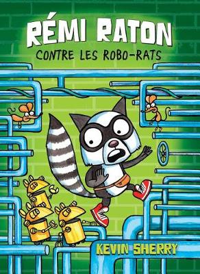 Book cover for R�mi Raton: N� 1 - R�mi Raton Contre Les Robo-Rats