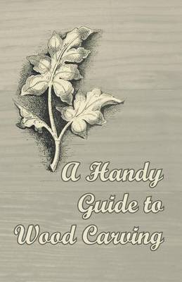 Book cover for A Handy Guide to Wood Carving