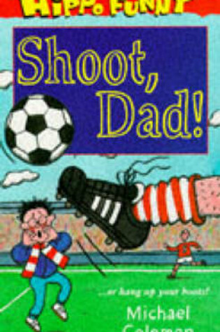 Cover of Shoot, Dad!