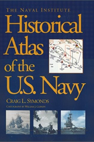 Cover of The Naval Institute Historical Atlas of the U.S. Navy