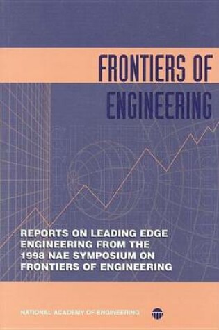 Cover of Frontiers of Engineering: Reports on Leading Edge Engineering from the 1998 Nae Symposium on Frontiers of Engineering