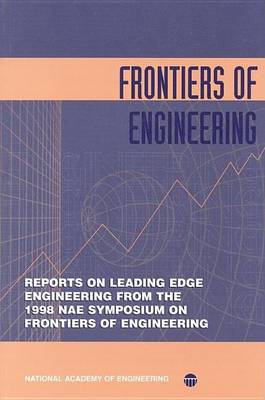 Book cover for Frontiers of Engineering: Reports on Leading Edge Engineering from the 1998 Nae Symposium on Frontiers of Engineering