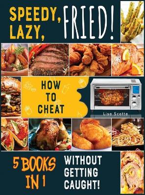 Book cover for Speedy, Lazy, Fried! [5 books in 1]
