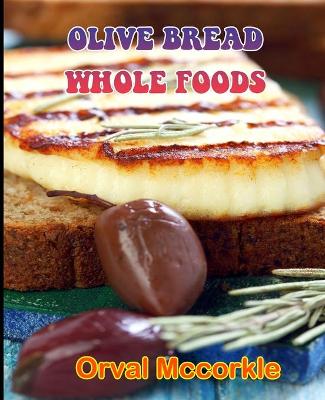 Book cover for Olive Bread Whole Foods