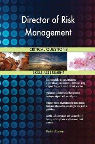 Cover of Director of Risk Management Critical Questions Skills Assessment