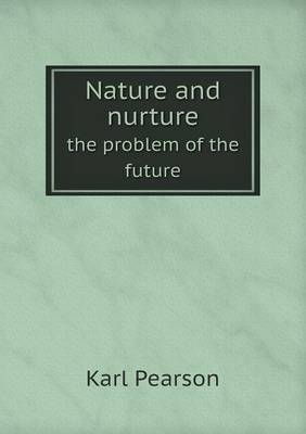 Book cover for Nature and nurture the problem of the future