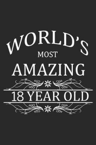 Cover of World's Most Amazing 18 Year Old