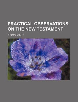 Book cover for Practical Observations on the New Testament