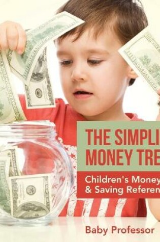 Cover of The Simplified Money Tree - Children's Money & Saving Reference