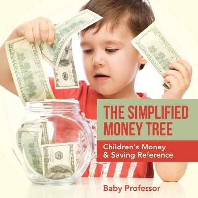 Book cover for The Simplified Money Tree - Children's Money & Saving Reference