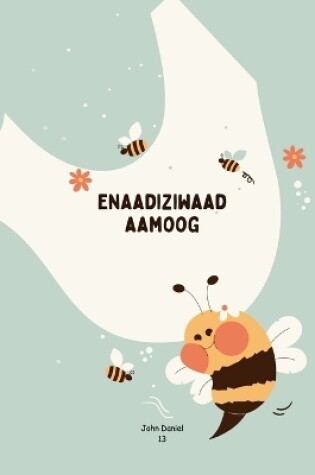 Cover of Enaadiziwaad Aamoog