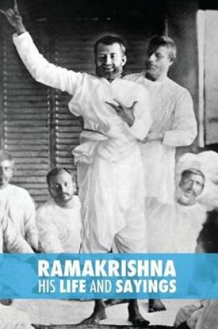 Cover of Ramakrishna, His Life and Sayings