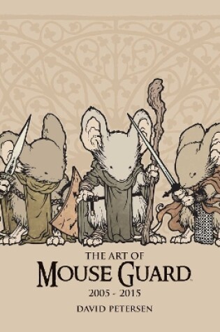 Cover of The Art of Mouse Guard 2005-2015