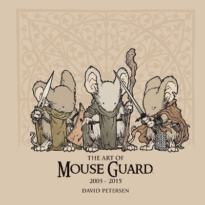 Cover of The Art of Mouse Guard 2005-2015