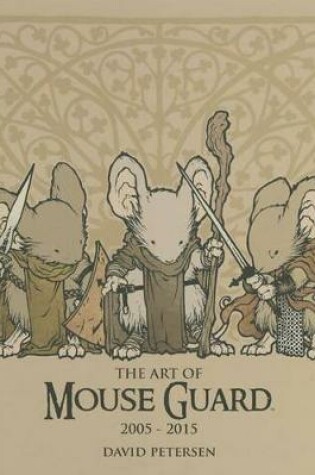 Cover of The Art of Mouse Guard 2005-2015
