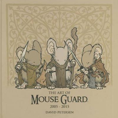 Book cover for The Art of Mouse Guard 2005-2015