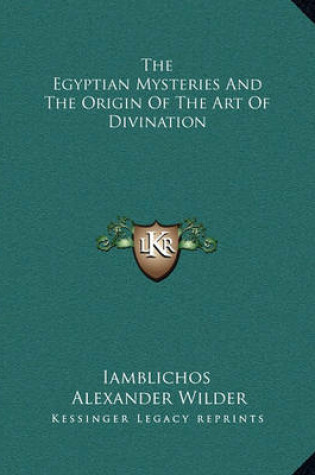 Cover of The Egyptian Mysteries and the Origin of the Art of Divination