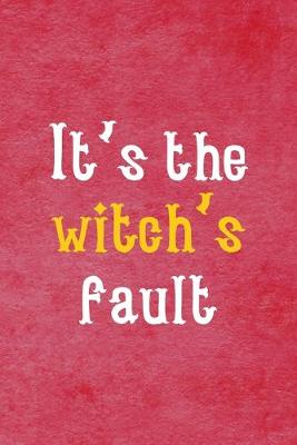 Book cover for It's The Witch's Fault
