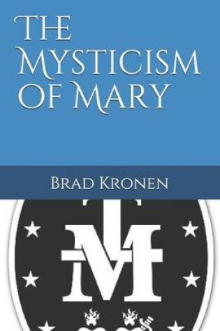 Cover of The Mysticism of Mary
