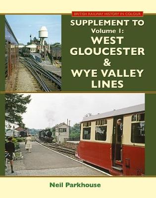 Book cover for Supplement to West Gloucester & Wye Valley Lines