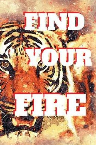 Cover of Find Your Fire