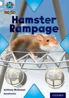 Book cover for Project X Origins: White Book Band, Oxford Level 10: Journeys: Hamster Rampage